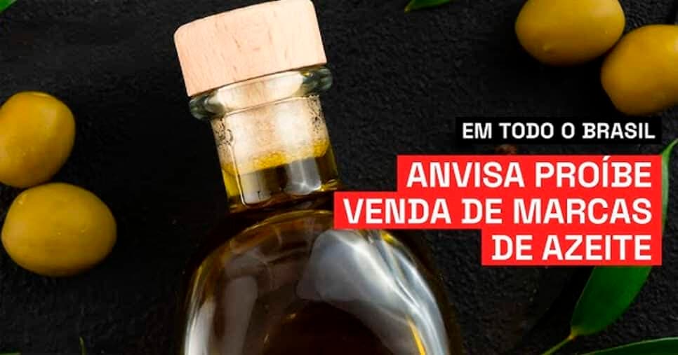 Risco grave: ANVISA proíbe 2 azeites populares e +1 produto queridinho das donas de casa