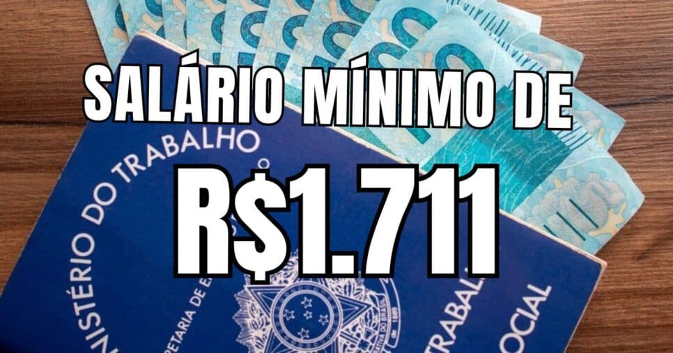 Em vigor: Novo salário mínimo de R$1.711 é confirmado pra salvar milhões de CLTs em 2025
