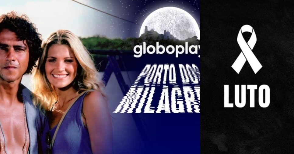Câncer de pulmão e infarto: 5 estrelas de Porto dos Milagres, da Globo, destruídas pela morte