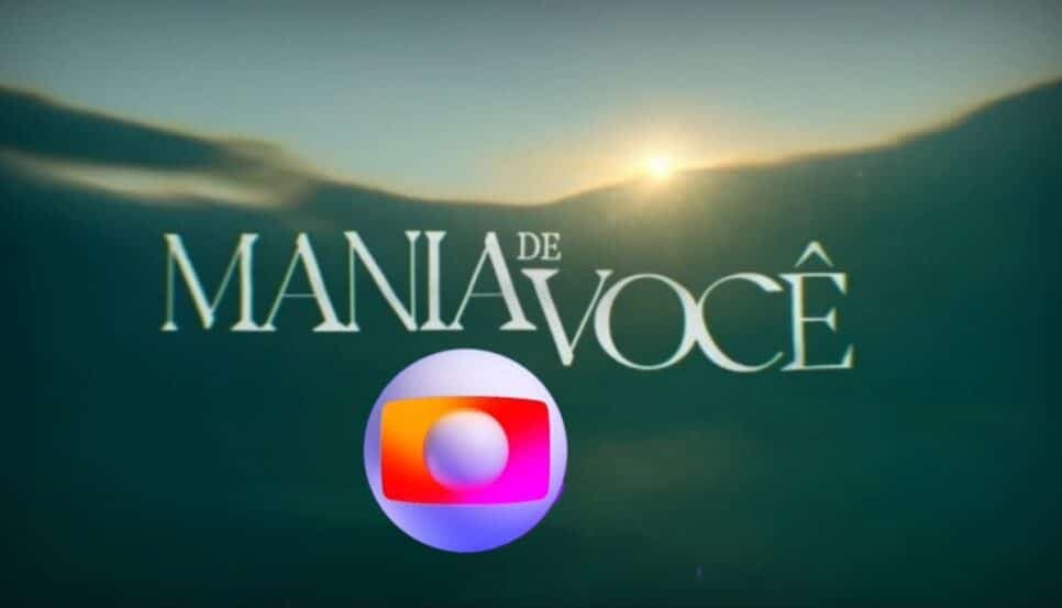 Globo joga a toalha e desiste de Mania de Você (Foto: Reprodução/ Divulgação, TV Globo/ Montagem TV Foco)