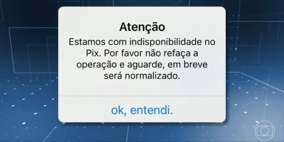 Instabilidade do PIX (Foto: Reprodução / Globo)