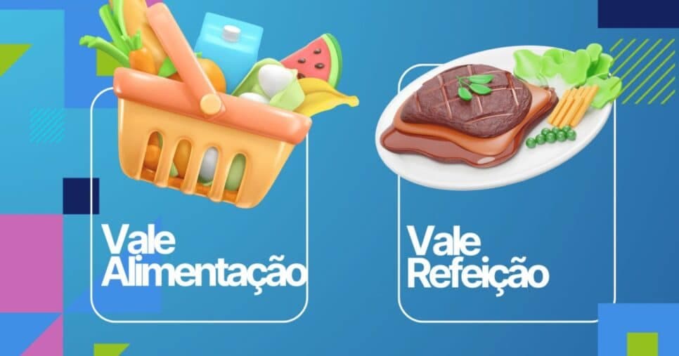 Vale-Alimentação e Vale-Refeição: O que pode bloquear benefício?