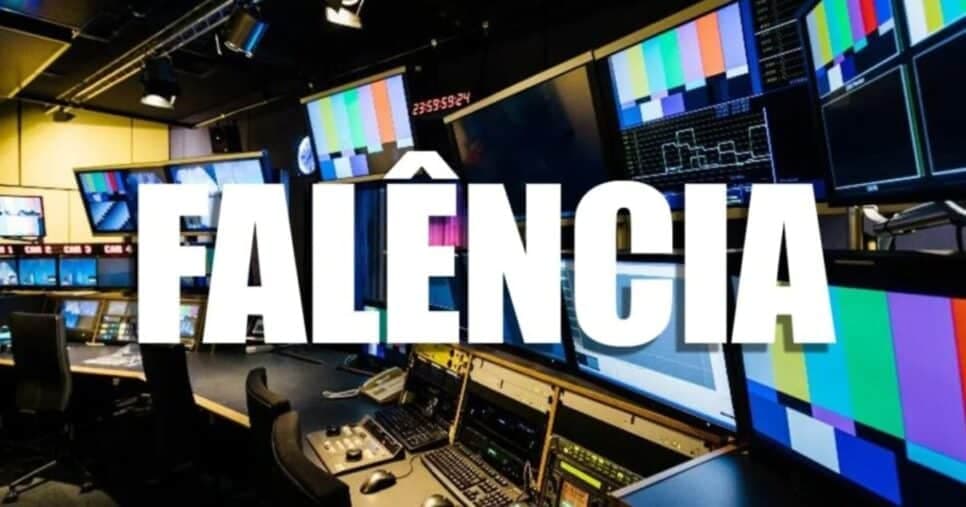Crise grave: Falência de emissora de TV é exigida por dívidas em 2026
