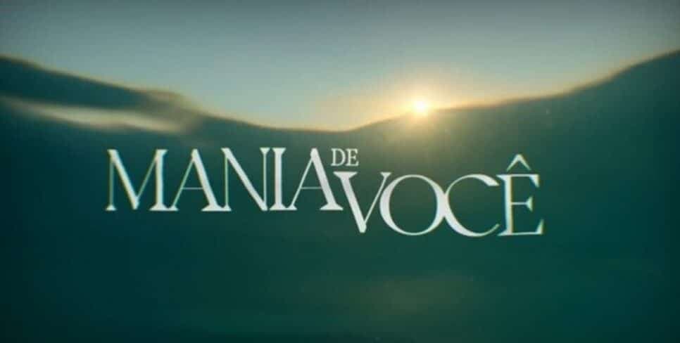 Mania de Você: Acompanhe os resumos dos capítulos da novela das 21h AQUI (Foto: Reprodução/ Globo)