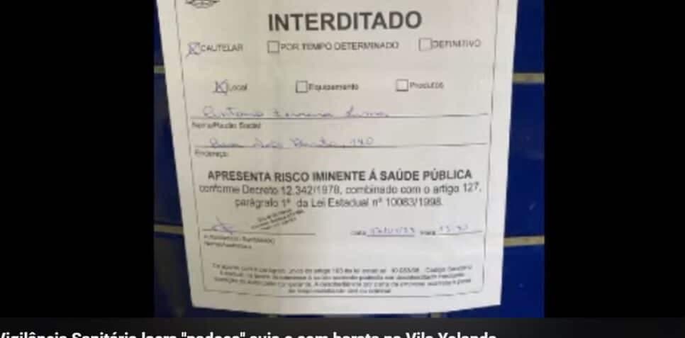 Ordem de Interdição da Vigilância Sanitária (Foto Reprodução/YouTube) Ordem de Interdição da Vigilância Sanitária (Foto Reprodução/YouTube)