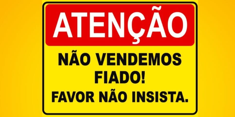 Grande parte dos comércios não aceitam mais pagamento fiado (Reprodução: Internet)