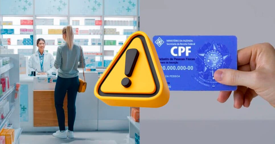 Urgente: Se você informa seu CPF para ter desconto em farmácias, precisa saber disso