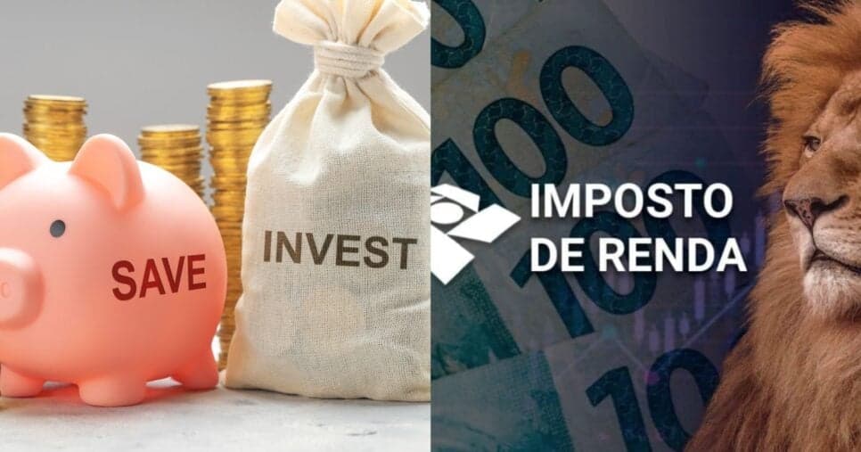 Ilustração poupança e imposto de renda (Fotos: Reproduções / Canva / Internet)