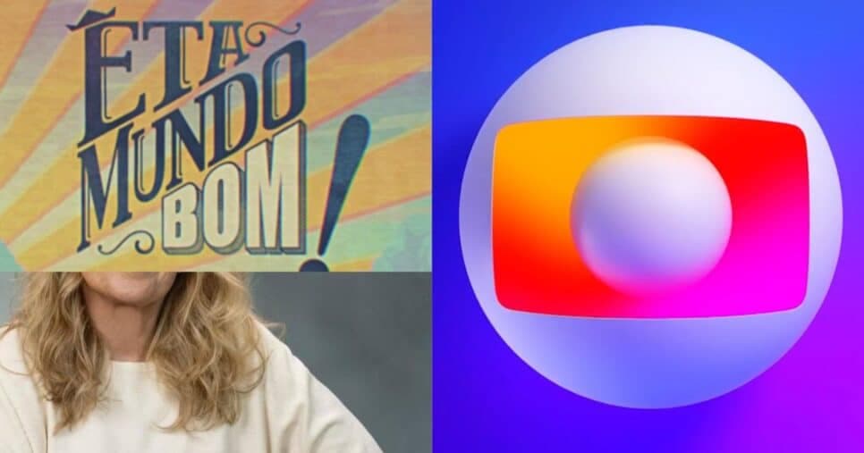 Globo acusa estrela de Êta Mundo Bom de enriquecer ilicitamente e abre contas da atriz