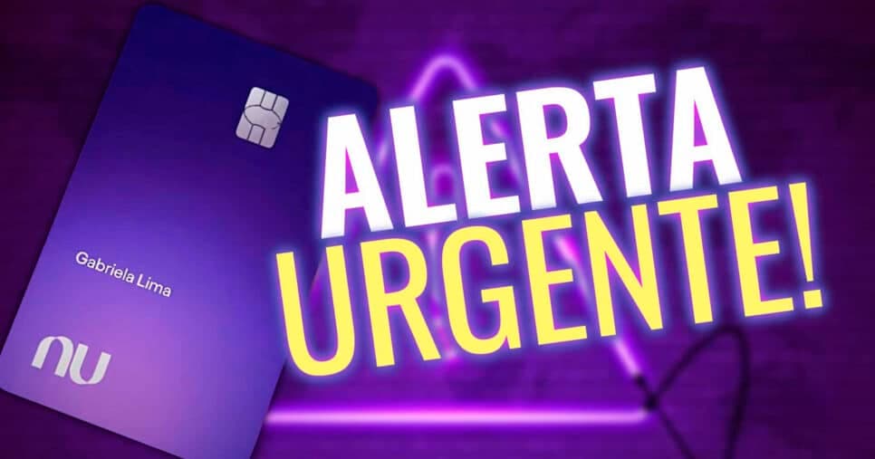 Aviso do Nubank informa pior notícia e conta dos clientes zerada hoje 21/6