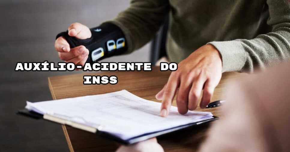 Auxílio-Acidente liberado em junho: INSS confirma 3 passos para solicitar benefício