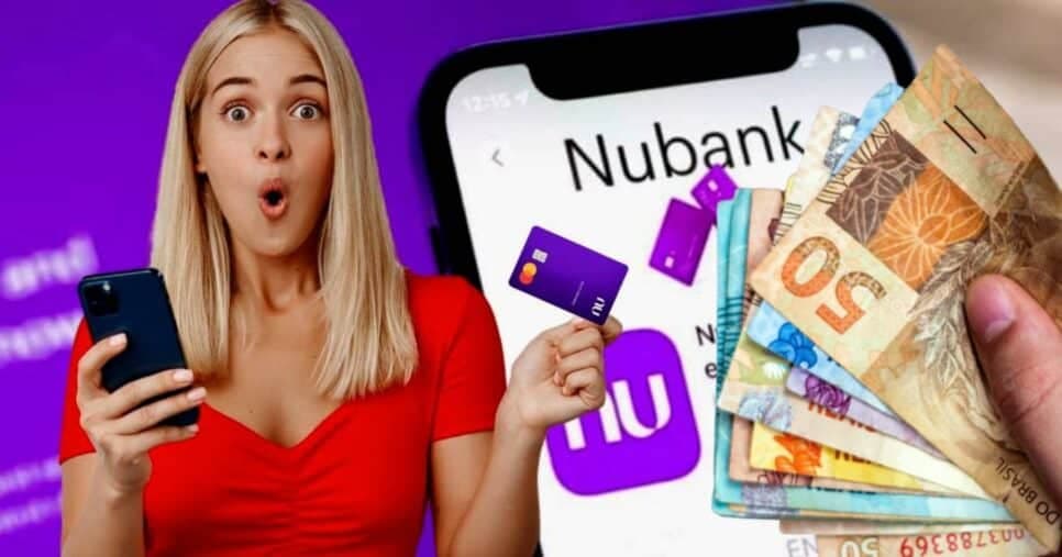 Nubank comunica truque para clientes duplicarem dinheiro hoje 15/6