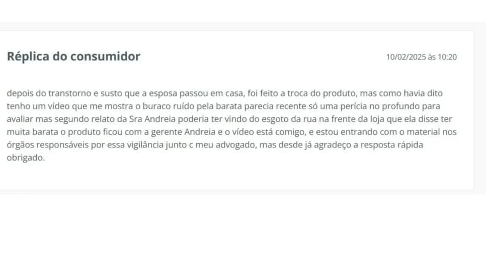 Cliente agradeceu o atendimento mas afirmou que entraria com medidas legais (Foto Reprodução/Reclame Aqui)