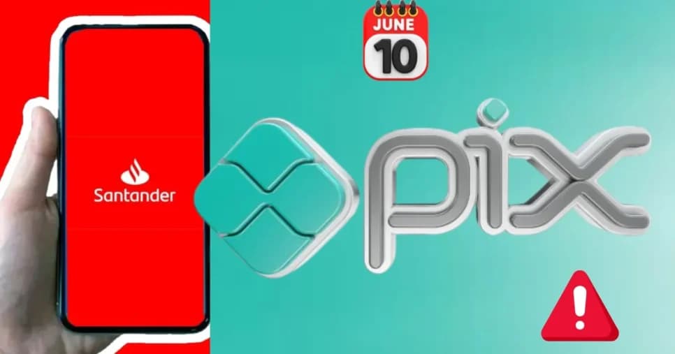 Comunicado do Santander hoje (10/06) sobre o PIX chega aos clientes