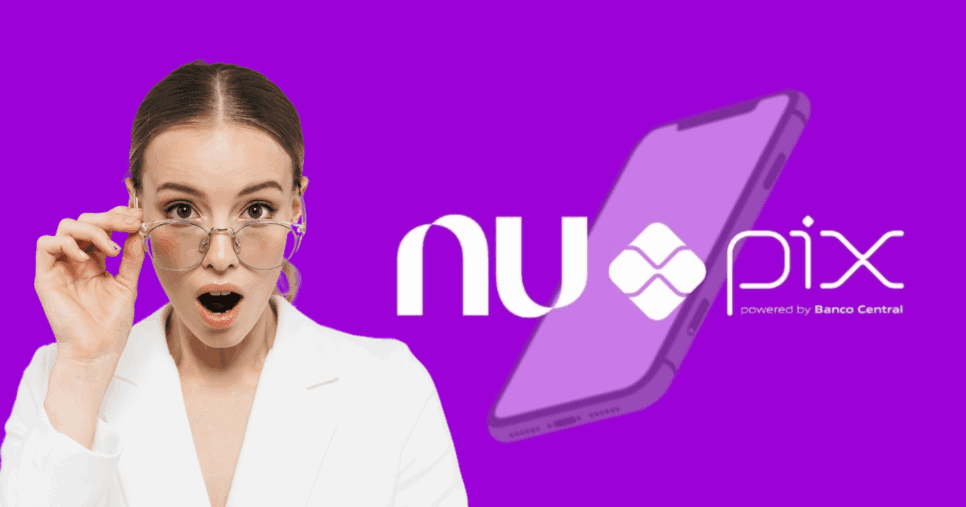 Clientes que usam PIX no Nubank devem ler esse aviso hoje 7/7