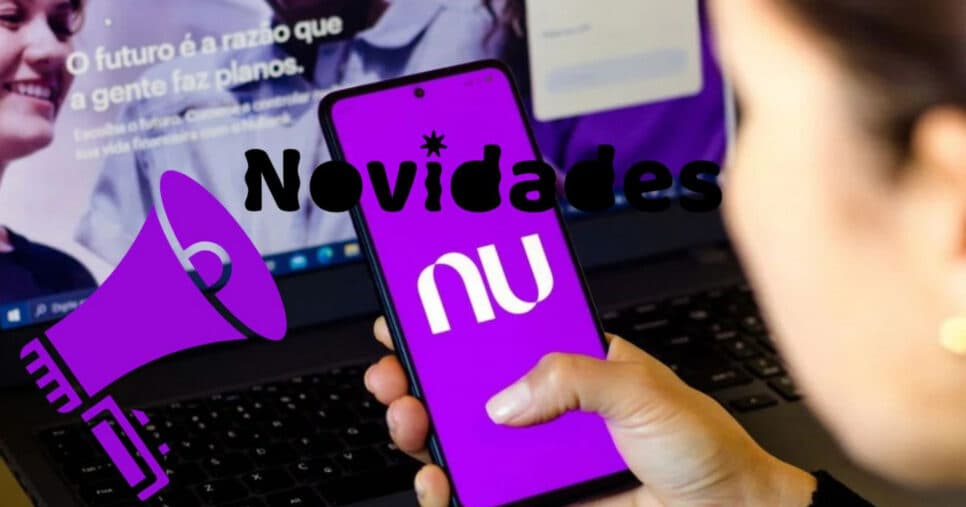 Nubank comunica sobre limite na conta e libera benefício salvador no PIX aos clientes hoje (26)