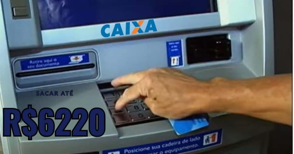 Caixa libera lista de cidades com saque de até R$6220 hoje 26/2
