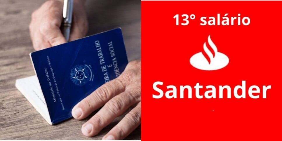 13° salário antecipado: Informe do Santander libera benefício aos CLTs em 2026