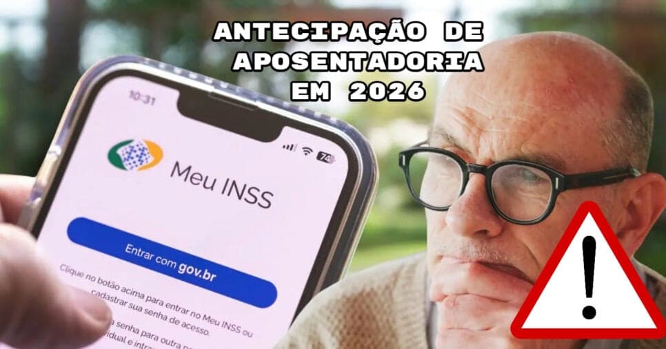 Sem precisar de 30 anos de contribuição: INSS garante antecipação da aposentadoria a milhares em 2026
