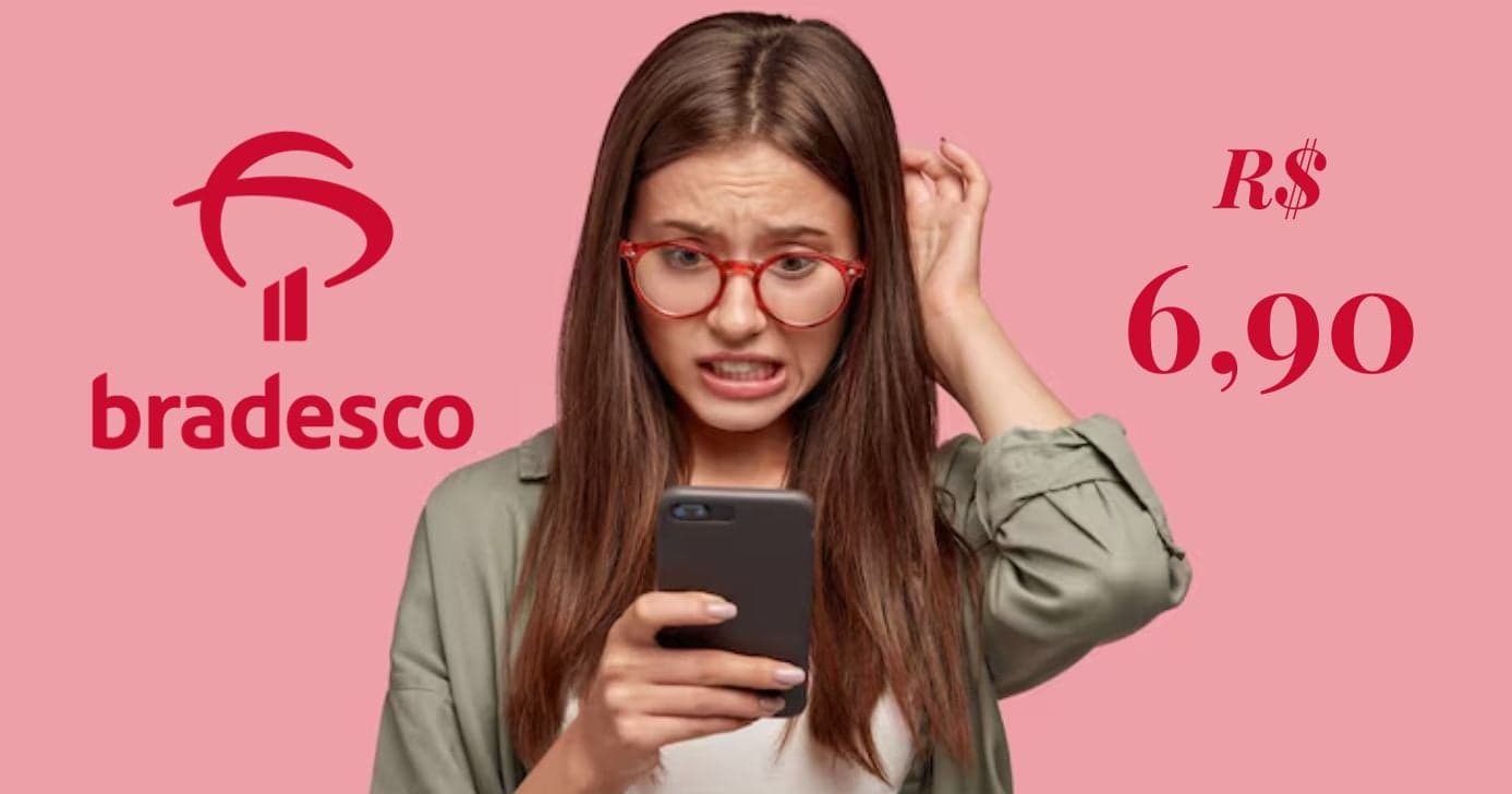 Bradesco confirma tarifa de R$6,90 em maio para clientes que fizerem isso