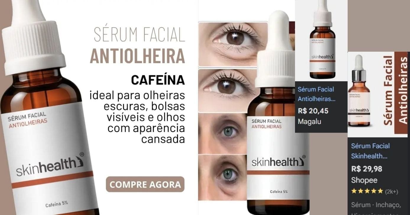 Sérum Antiolheiras Cafeína 5% Skinhealth (Foto Reprodução/Montagem/Lennita/Google Shopping)
