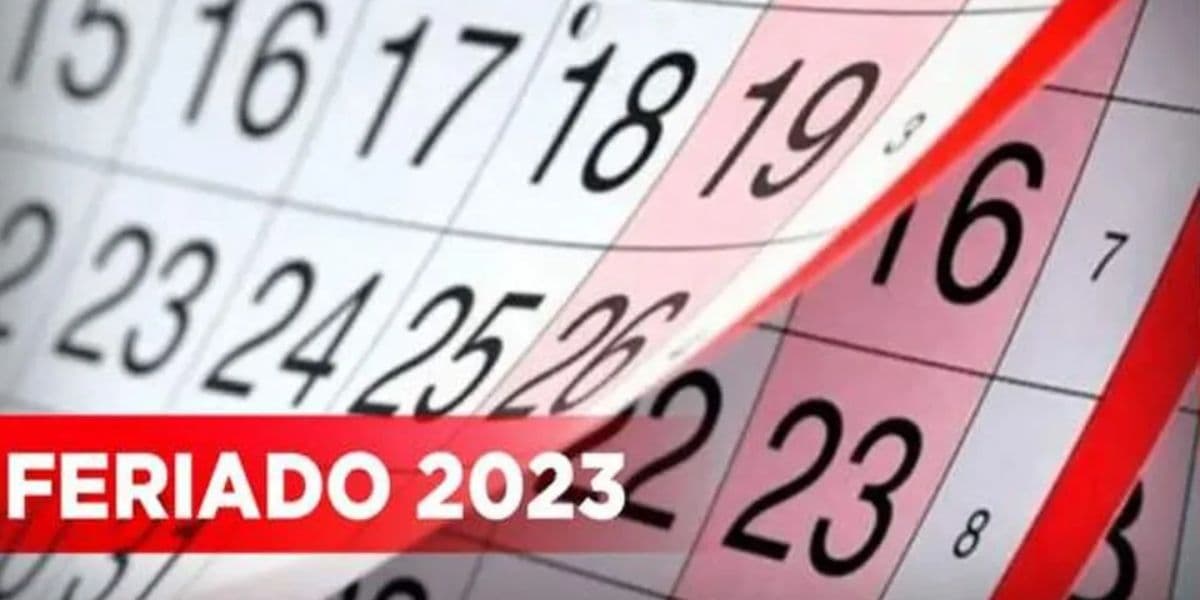 Lista de feriados nacionais de 2023 - Foto Reprodução/Internet Lista de feriados nacionais de 2023 - Foto Reprodução/Internet