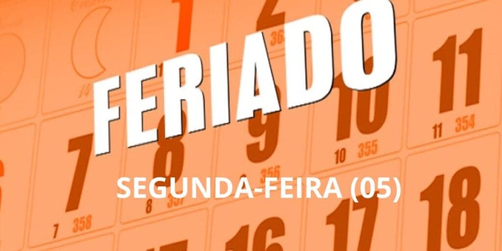 Grande festa: Próxima segunda-feira (05) tem feriado CONFIRMADO e você precisa saber se irá folgar