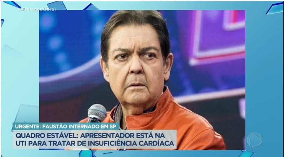 Balanço Geral divulgou que Faustão está recebendo cuidados na UTI; quadro do apresentador é estável Balanço Geral divulgou que Faustão está recebendo cuidados na UTI; quadro do apresentador é estável