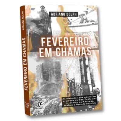 Capa do livro ‘Fevereiro em Chamas’, de Adriano Dolph Capa do livro ‘Fevereiro em Chamas’, de Adriano Dolph