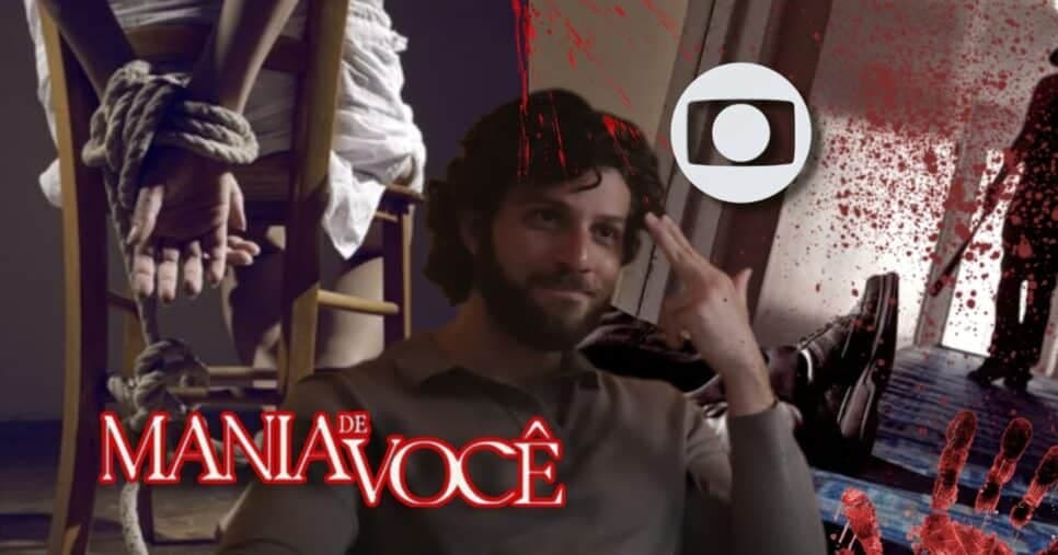Sequestro e assassinato: Mavi se torna verdadeiro crápula em Mania de Você e toca o terror com 2 viradas