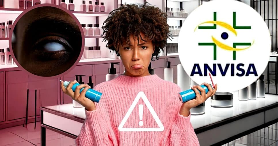 Risco de cegueira: Alerta da ANVISA confirma proibição de produto amado das 25+ após descoberta