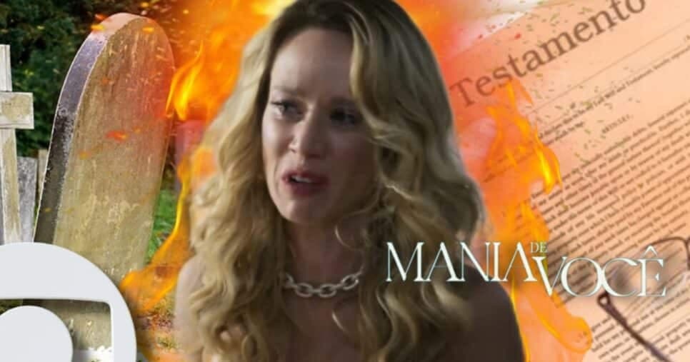 Ísis em fúria e testamento maldito: Morte assombra Mania de Você e faz 2 desgraças explodirem na Globo