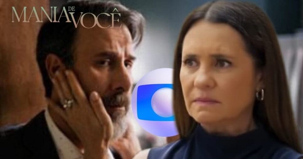 Fim de Mércia e Hugo com os dias contados: Mania de Você chega na reta final com 2 tragédias na Globo