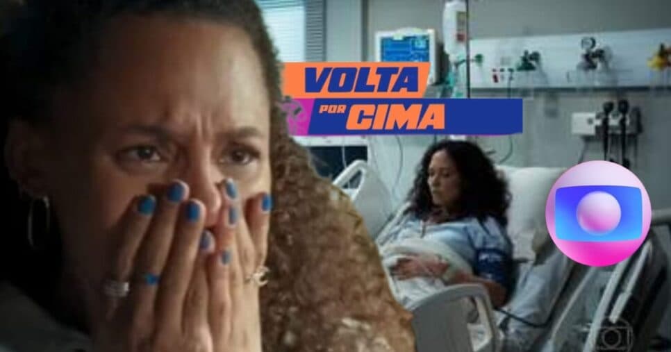 Além de Doralice: Volta Por Cima desaba e +1 protagonista é internado às pressas em estado grave
